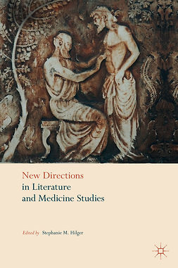 Hilger, Stephanie M. - New Directions in Literature and Medicine Studies, ebook
