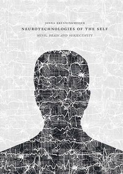Brenninkmeijer, Jonna - Neurotechnologies of the Self, ebook