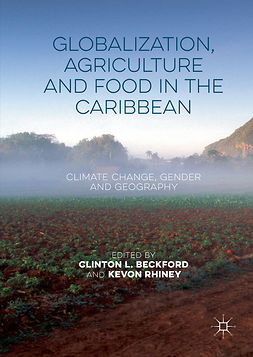 Beckford, Clinton L. - Globalization, Agriculture and Food in the Caribbean, ebook