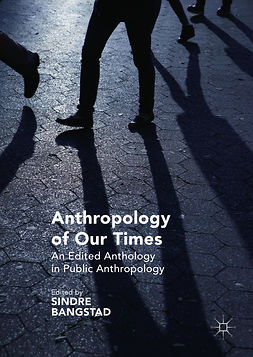 Bangstad, Sindre - Anthropology of Our Times, ebook