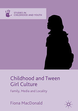 MacDonald, Fiona - Childhood and Tween Girl Culture, ebook