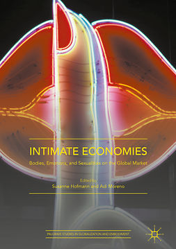 Hofmann, Susanne - Intimate Economies, e-bok