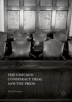 Sharman, Nick - The Chicago Conspiracy Trial and the Press, ebook