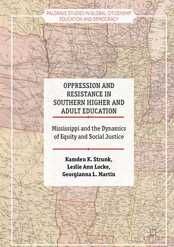 Locke, Leslie Ann - Oppression and Resistance in Southern Higher and Adult Education, ebook