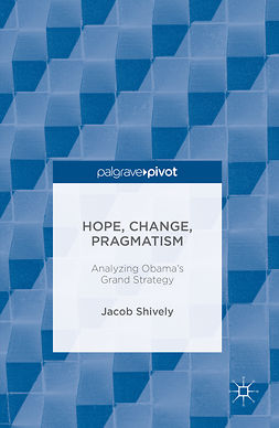 Shively, Jacob - Hope, Change, Pragmatism, ebook