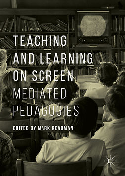 Readman, Mark - Teaching and Learning on Screen, e-bok
