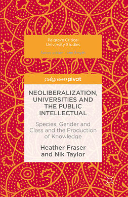 Fraser, Heather - Neoliberalization, Universities and the Public Intellectual, e-kirja