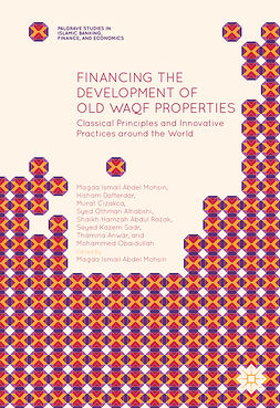 Alhabshi, Syed Othman - Financing the Development of Old Waqf Properties, e-kirja