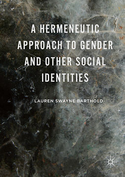 Barthold, Lauren Swayne - A Hermeneutic Approach to Gender and Other Social Identities, e-bok