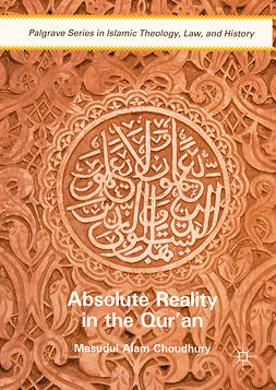 Choudhury, Masudul Alam - Absolute Reality in the Qur'an, e-bok