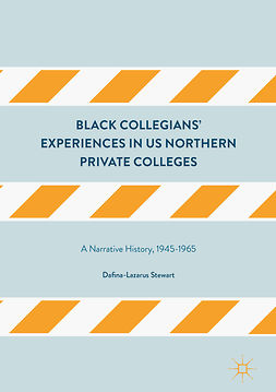 Stewart, Dafina-Lazarus - Black Collegians’ Experiences in US Northern Private Colleges, ebook