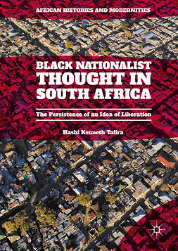 Tafira, Hashi Kenneth - Black Nationalist Thought in South Africa, ebook