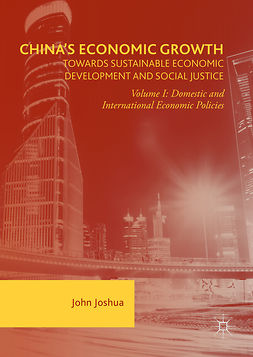 Joshua, John - China's Economic Growth: Towards Sustainable Economic Development and Social Justice, ebook