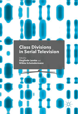 Lemke, Sieglinde - Class Divisions in Serial Television, e-bok