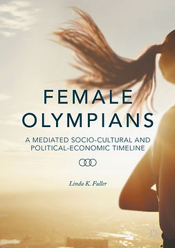 Fuller, Linda K. - Female Olympians, e-kirja