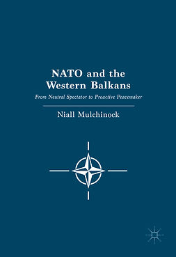 Mulchinock, Niall - NATO and the Western Balkans, ebook