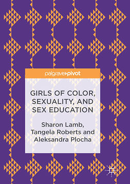 Lamb, Sharon - Girls of Color, Sexuality, and Sex Education, e-bok
