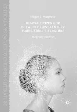 Musgrave, Megan L. - Digital Citizenship in Twenty-First-Century Young Adult Literature, e-kirja