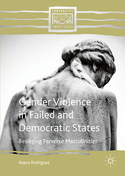 Rodriguez, Ileana - Gender Violence in Failed and Democratic States, ebook