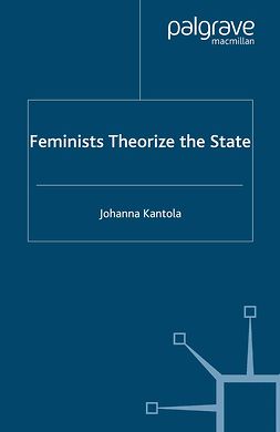 Kantola, Johanna - Feminists Theorize the State, e-bok