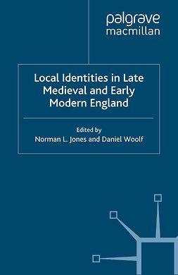 Jones, Norman L. - Local Identities in Late Medieval and Early Modern England, e-bok
