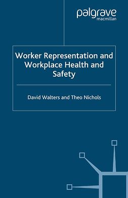 Nichols, Theo - Worker Representation and Workplace Health and Safety, ebook