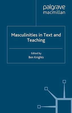 Knights, Ben - Masculinities in Text and Teaching, ebook