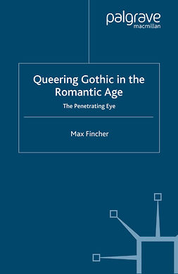 Fincher, Max - Queering Gothic in the Romantic Age, e-bok