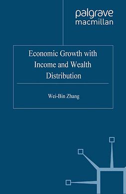 Zhang, Wei-Bin - Economic Growth with Income and Wealth Distribution, e-kirja