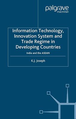 Joseph, K. J. - Information Technology, Innovation System and Trade Regime in Developing Countries, ebook