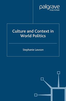 Lawson, Stephanie - Culture and Context in World Politics, ebook