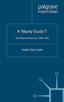 Smith, Nadia Clare - A “Manly Study”?, e-kirja