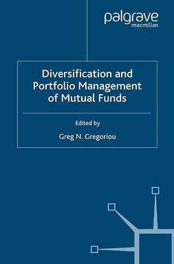 Gregoriou, Greg N. - Diversification and Portfolio Management of Mutual Funds, e-kirja