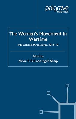 Fell, Alison S. - The Women’s Movement in Wartime, ebook