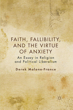 Malone-France, Derek - Faith, Fallibility, and the Virtue of Anxiety, ebook