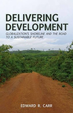 Carr, Edward R. - Delivering Development, ebook