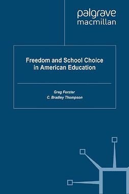 Forster, Greg - Freedom and School Choice in American Education, ebook