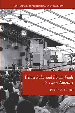 Cahn, Peter S. - Direct Sales and Direct Faith in Latin America, e-bok