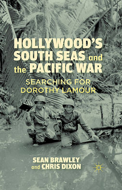 Brawley, Sean - Hollywood’s South Seas and the Pacific War, ebook