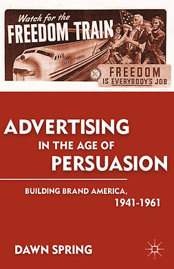 Spring, Dawn - Advertising in the Age of Persuasion, ebook