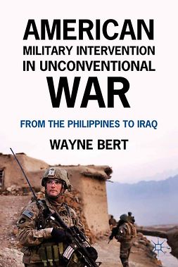 Bert, Wayne - American Military Intervention in Unconventional War, e-kirja