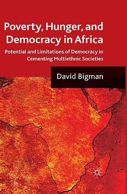 Bigman, David - Poverty, Hunger, and Democracy in Africa, e-bok