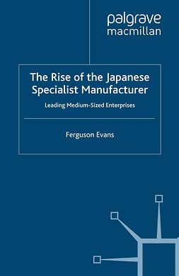 Evans, Ferguson - The Rise of the Japanese Specialist Manufacturer, ebook