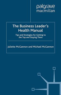 McGannon, Juliette - The Business Leader’s Health Manual, ebook