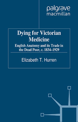 Hurren, Elizabeth T. - Dying for Victorian Medicine, ebook