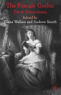 Smith, Andrew - The Female Gothic, e-bok