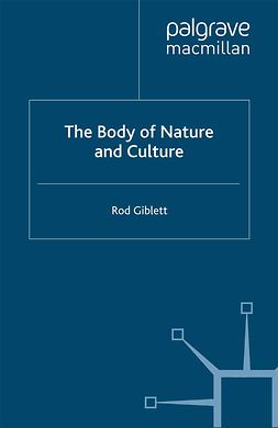 Giblett, Rod - The Body of Nature and Culture, e-kirja
