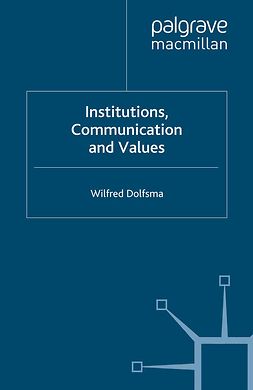 Dolfsma, Wilfred - Institutions, Communication and Values, ebook