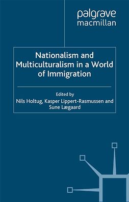 Holtug, Nils - Nationalism and Multiculturalism in a World of Immigration, e-kirja