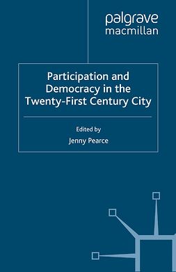 Pearce, Jenny - Participation and Democracy in the Twenty-First Century City, e-bok